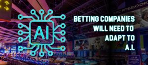 gambling companies need AI